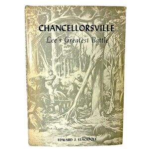 Chancellorsville Lee's Greatest Battle by Edward Stackpole Vintage 1958 Hardback
